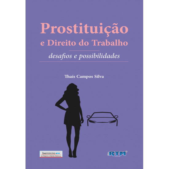 Prostituição e Direito do Trabalho: desafios e possibilidades