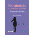 Prostituição e Direito do Trabalho: desafios e possibilidades