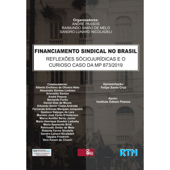 FINANCIAMENTO SINDICAL NO BRASIL: REFLEXÕES SÓCIOJURÍDICAS E O CURIOSO CASO DA MP 873/2019