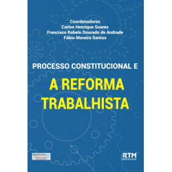 PROCESSO CONSTITUCIONAL E A REFORMA TRABALHISTA