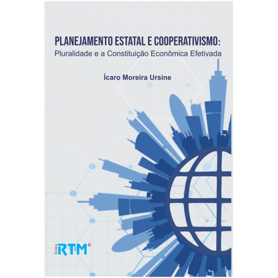 PLANEJAMENTO ESTATAL E COOPERATIVISMO: Pluralidade e a Constituição Econômica Efetivada