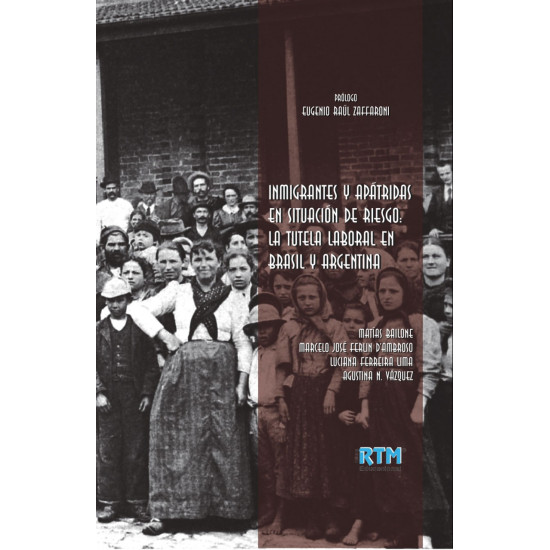 INMIGRANTES Y APÁTRIDAS EN SITUACIÓN DE RIESGO: LA TUTELA LABORAL EN BRASIL Y ARGENTINA