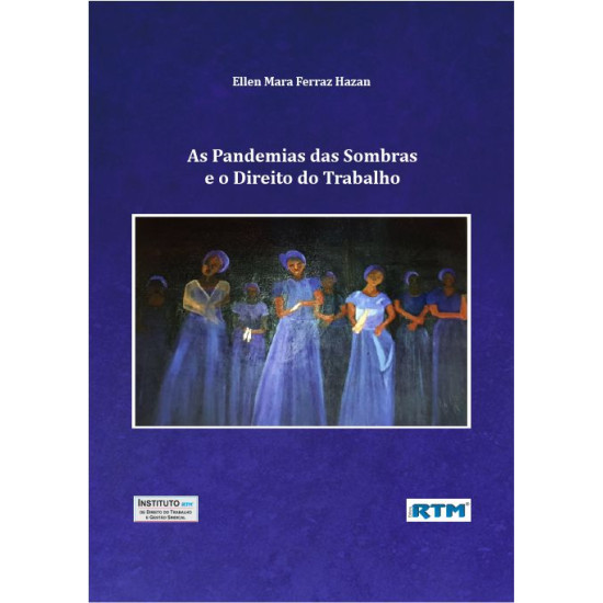 AS PANDEMIAS DAS SOMBRAS e o Direito do Trabalho.