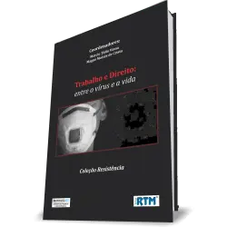 TRABALHO E DIREITO:ENTRE O VÍRUS E A VIDA