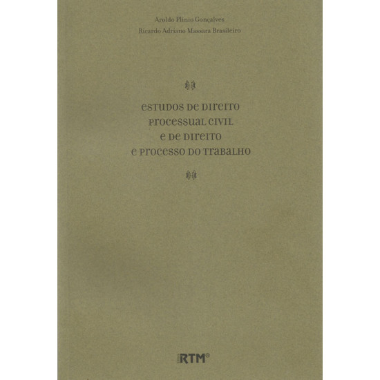 ESTUDOS DE DIREITO PROCESSUAL CIVIL E DE DIREITO E PROCESSO DO TRABALHO