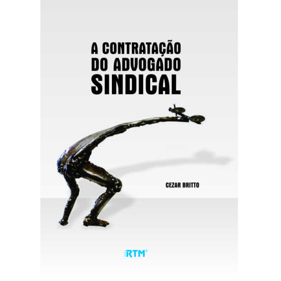 A CONTRATAÇÃO DO ADVOGADO SINDICAL - BREVE ESTUDO -