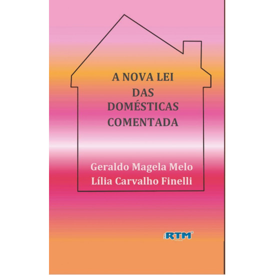 A Nova Lei das Domésticas Comentada