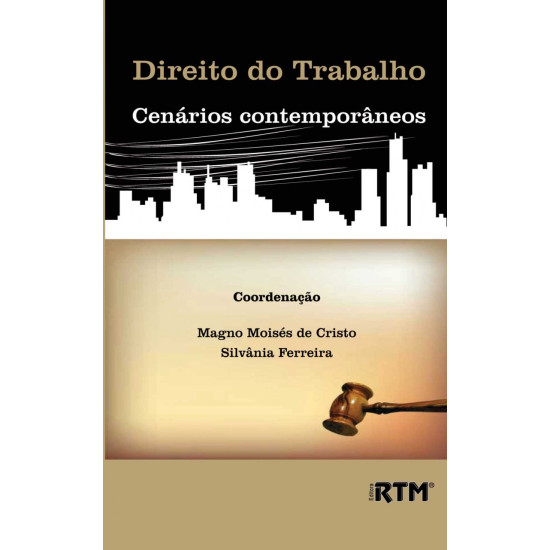 Direito do Trabalho: Cenários contemporâneos