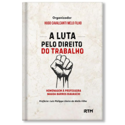 A luta pelo direito do trabalho - Homenagem à Professora Magda Barros Biavaschi 