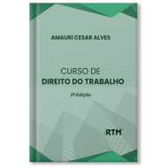 Curso de Direito do Trabalho - 2ª EDIÇÃO