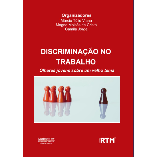 DISCRIMINAÇÃO NO TRABALHO: Olhares jovens sobre um velho tema