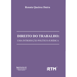 DIREITO DO TRABALHO: UMA INTRODUÇÃO POLÍTICO-JURÍDICA