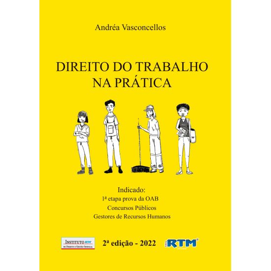 DIREITO DO TRABALHO NA PRÁTICA  - segunda edição