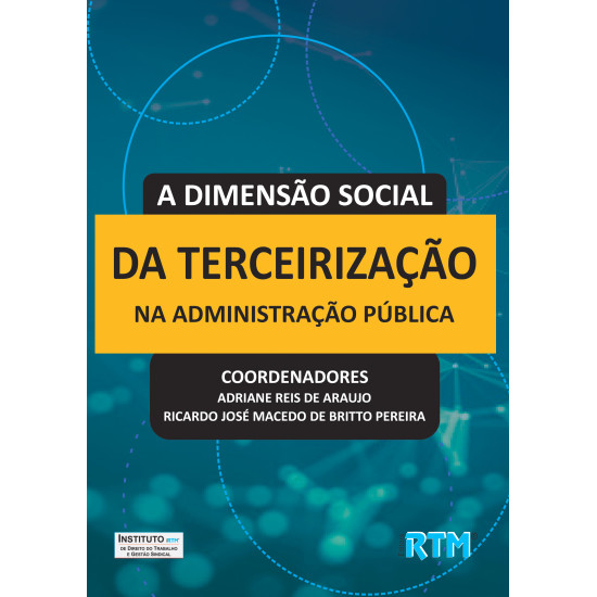 A DIMENSÃO SOCIAL DA TERCEIRIZAÇÃO NA ADMINISTRAÇÃO PÚBLICA