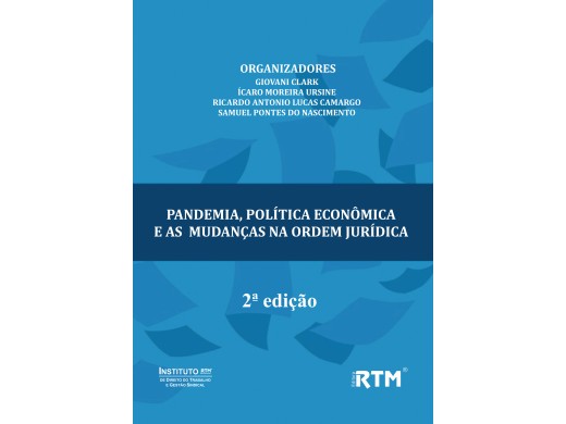 PANDEMIA, POLÍTICA ECONÔMICA E AS MUDANÇAS NA ORDEM JURÍDICA - 2 ª Edição
