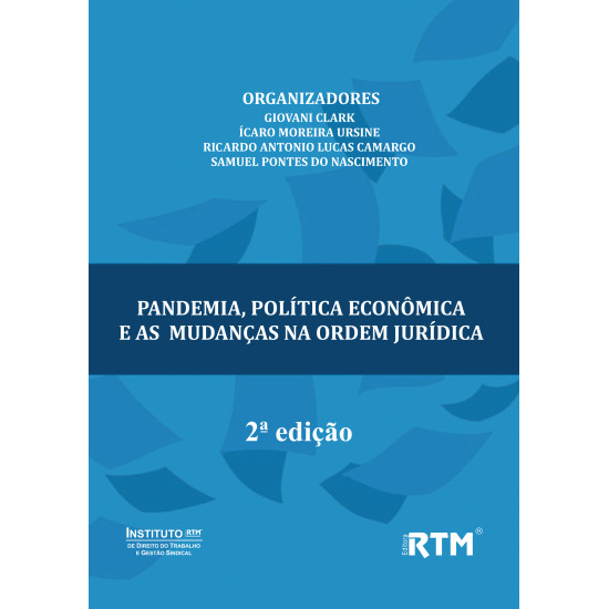 PANDEMIA, POLÍTICA ECONÔMICA E AS MUDANÇAS NA ORDEM JURÍDICA - 2 ª Edição