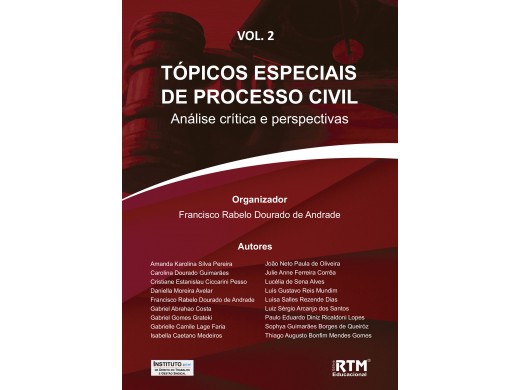 TÓPICOS ESPECIAIS DE PROCESSO CIVIL: Análise crítica e perspectivas - VOLUME 2