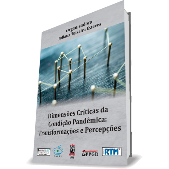 DIMENSÕES CRÍTICAS DA CONDIÇÃO PANDÊMICA: TRANSFORMAÇÕES E PERCEPÇÕES