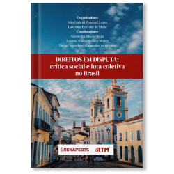 DIREITOS EM DISPUTA: crítica social e luta coletiva no Brasil