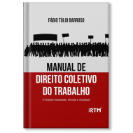 MANUAL DE DIREITO COLETIVO DO TRABALHO - 2ª Edição Atualizada, Revista e Ampliada