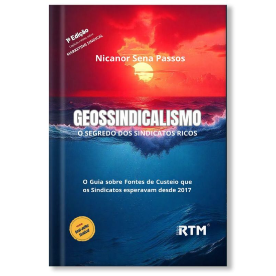 Geossindicalismo: o segredo dos sindicatos ricos - 1ª Edição