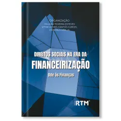 DIREITOS SOCIAIS NA ERA DA FINANCEIRIZAÇÃO: ODE ÀS FINANÇAS