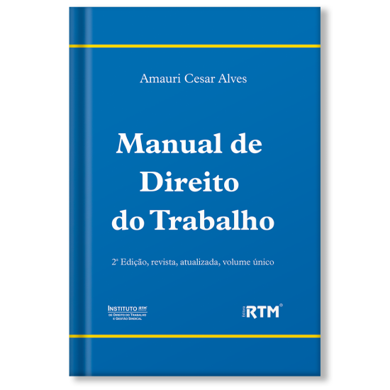 Manual de Direito do Trabalho - volume único