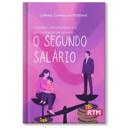 Trabalho, Remuneração e Discriminação de Gênero: o segundo salário