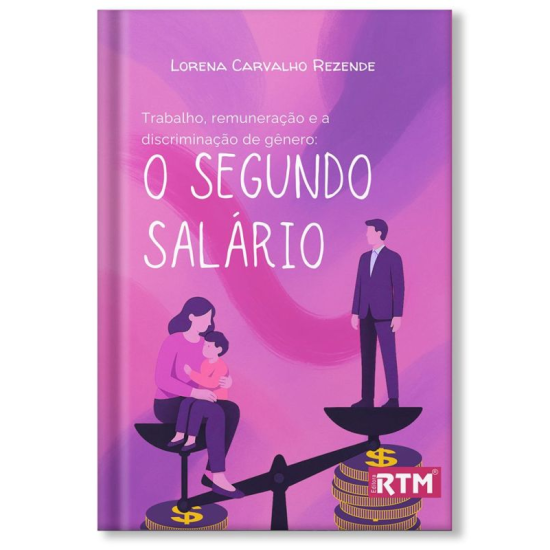 Trabalho, Remuneração e Discriminação de Gênero: o segundo salário