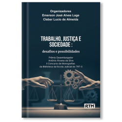 Trabalho, Justiça e Sociedade: desafios e possibilidades