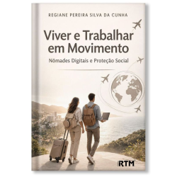 Viver e trabalhar em movimento: nômades digitais e proteção social