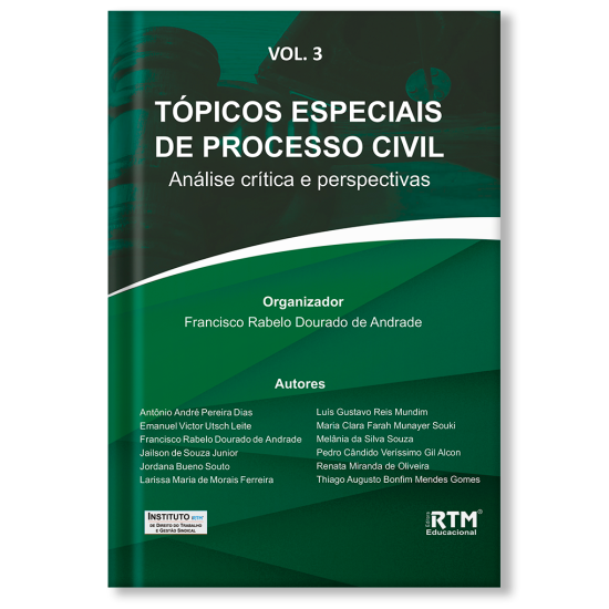 TÓPICOS ESPECIAIS DE PROCESSO CIVIL: Análise crítica e perspectivas - VOLUME 3